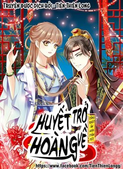 Từng Bước Âm Mưu Thâm Độc : Huyết Hoàng Trở Về